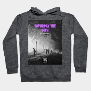 Saturday the 14th Hoodie